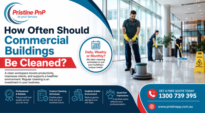 How Often Should Commercial Buildings Be Cleaned?